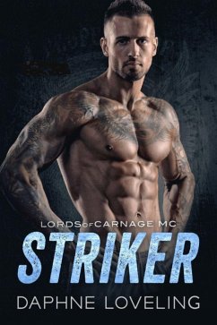 Striker (Lords-of-Carnage-MC, #11) (eBook, ePUB) - Loveling, Daphne