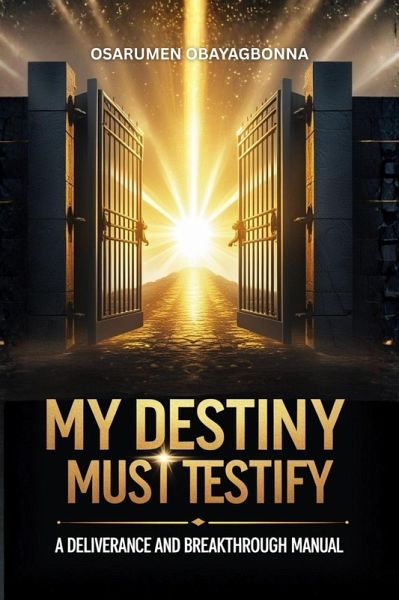 My Destiny Must Testify (eBook, ePUB) My Destiny Must Testify (eBook, ePUB)