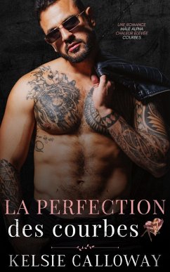 La Perfection Des Courbes (eBook, ePUB) - Calloway, Kelsie