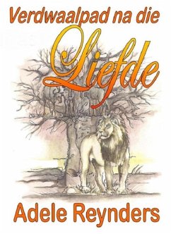 Verdwaalpad na die liefde (eBook, ePUB) - Reynders, Adele