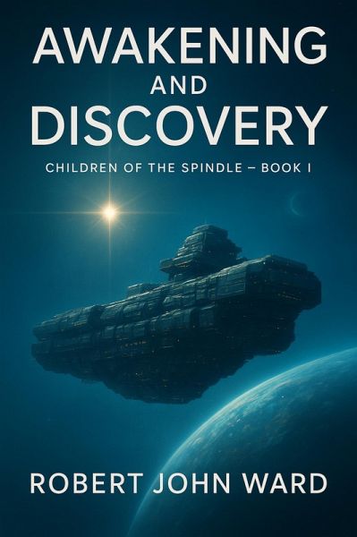 Awakening and Discovery (Children of the Spindle, #1) (eBook, ePUB) Awakening and Discovery (Children of the Spindle, #1) (eBook, ePUB)