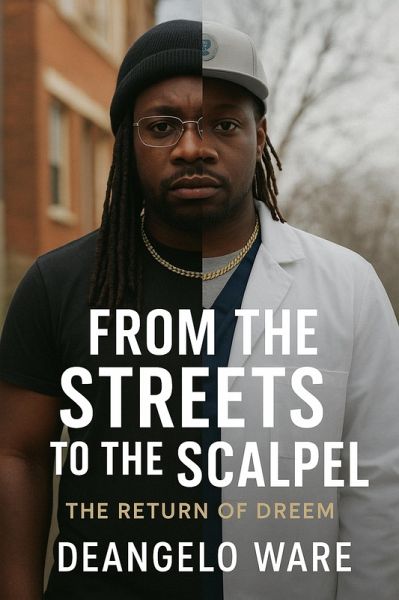 From the Streets to the Scalpel (1, #1) (eBook, ePUB) From the Streets to the Scalpel (1, #1) (eBook, ePUB)