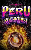 Peru Kochkunst (Taste of Peru - International Edition, #2) (eBook, ePUB)