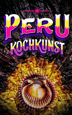 Cover Peru Kochkunst (Taste of Peru - International Edition, #2) (eBook, ePUB)