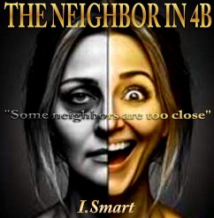 Cover THE NEIGHBOR IN 4B (eBook, ePUB)