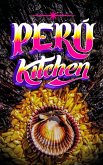 Peru Kitchen (Taste of Peru - International Edition, #1) (eBook, ePUB)