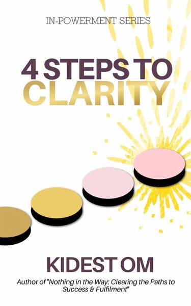 4 Steps to Clarity (IN-Powerment(TM) Series) (eBook, ePUB)