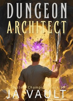 Cover Dungeon Architect (System Champion, #1) (eBook, ePUB)