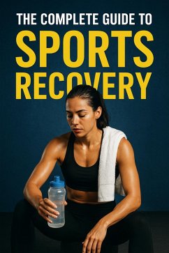 Cover The Complete Guide to Sports Recovery (eBook, ePUB)