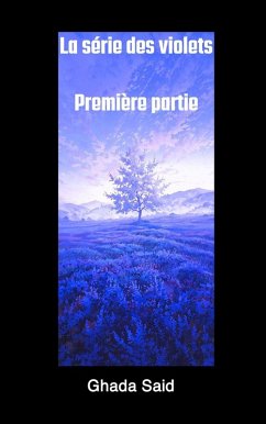 Cover Première partie (La série des violets, #1) (eBook, ePUB)