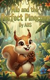 Nib and the Perfect Pinecone (eBook, ePUB)