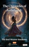The Chronicles of Aethelgard: The Soul Weaver Awakens Vol. 2 (eBook, ePUB)
