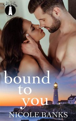 Bound To You (eBook, ePUB) - Banks, Nicole Bound To You (eBook, ePUB) - Banks, Nicole