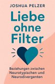 Liebe ohne Filter - Beziehungen zwischen Neurotypischen und Neurodivergenten (eBook, ePUB)