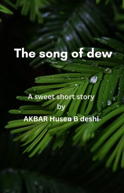The song of dew (eBook, ePUB) - Deshi, AKBAR Husen B