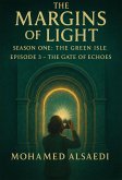 The Margins of Light - Episode 3: The Gate of Echoes (eBook, ePUB)