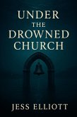 Under the Drowned Church (eBook, ePUB)