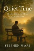 Quiet Time (eBook, ePUB) Quiet Time (eBook, ePUB)