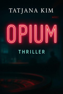 Opium (eBook, ePUB) - Kim, Tatjana