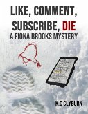 Like, Comment, Subscribe, DIE: A Fiona Brooks Murder Mystery (eBook, ePUB)