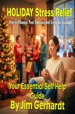 Holiday Stress Relief, Your Essential Self Help Guide (eBook, ePUB)