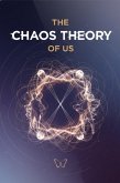 The Chaos Theory of Us (eBook, ePUB)