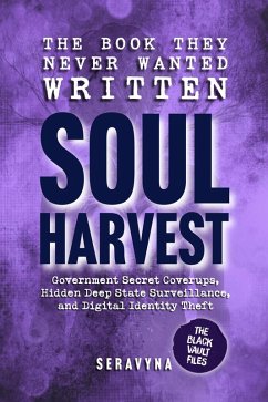 Cover The Book They Never Wanted Written: Soul Harvest (Black Vault Series, #4) (eBook, ePUB)