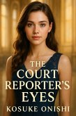 The Court Reporter's Eyes (eBook, ePUB)