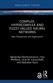 Complex, Hypercomplex and Fuzzy-Valued Neural Networks (eBook, PDF)