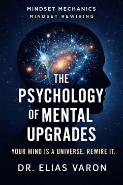 Cover The Psychology of Mental Upgrades (Mindset Mechanics, #12) (eBook, ePUB)