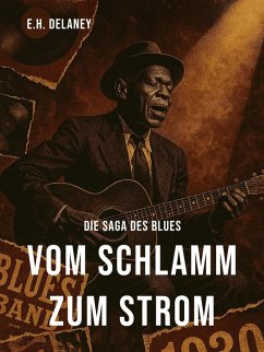 Cover Vom Schlamm zum Strom - Die Saga des Blues (eBook, ePUB)