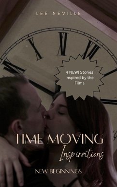 Cover Time Moving: Inspirations - New Beginnings (Time Moving: Adaptations & Inspirations, #2) (eBook, ePUB)
