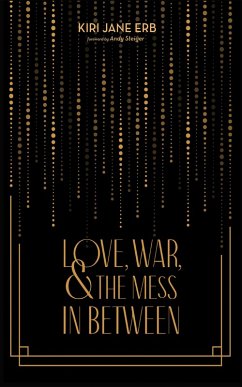 Love, War, and the Mess In Between (eBook, ePUB)