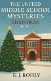 The United Middle School Mysteries Christmas Book 1 (eBook, ePUB)