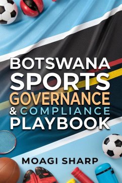 Cover Botswana Sports Governance & Compliance Play Book (eBook, ePUB)