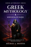 Greek Mythology: Kingdom of Hades (Greek Mythology Series, #2) (eBook, ePUB)