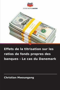 Cover Effets de la titrisation sur les ratios de fonds propres des banques - Le cas du Danemark