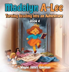 Madalyn A-Lee Turning Reading Into an Adventure - James Coleman, Wayne Madalyn A-Lee Turning Reading Into an Adventure - James Coleman, Wayne