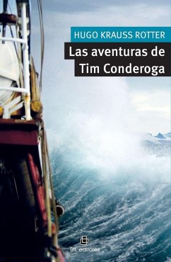 Las aventuras de Tim Conderoga - Krauss Rotter, Hugo Las aventuras de Tim Conderoga - Krauss Rotter, Hugo