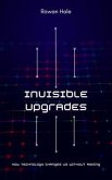 Invisible Upgrades (eBook, ePUB)