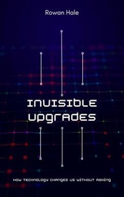 Invisible Upgrades (eBook, ePUB) - Hale, Rowan