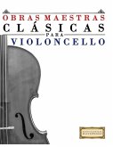 Obras Maestras Clásicas para Violoncello