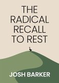 The Radical Recall to Rest