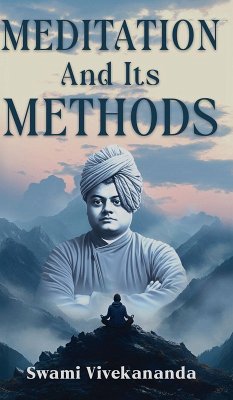 Meditation and Its Methods - Vivekananda, Swami