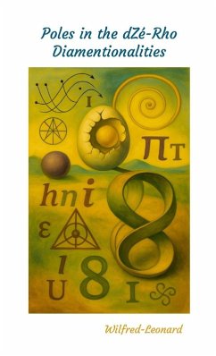 Poles in the dZé-Rho Diamentionalities - Wilfred-Leonard