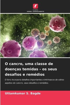 Cover O cancro, uma classe de doenças temidas - os seus desafios e remédios