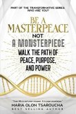 Be A Masterpeace Not A Monsterpiece (eBook, ePUB)
