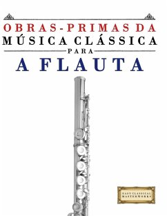 Obras-Primas da Música Clássica para a Flauta - Masterworks, E. C.