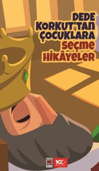 Dede Korkuttan Cocuklara Secme Hikayeler Dede Korkuttan Cocuklara Secme Hikayeler