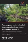 Postrzeganie zmian klimatu i dostosowanie si¿ do nich w stanie Ektit w Nigerii